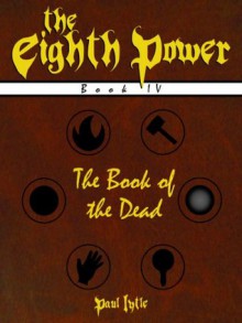 The Book of the Dead (The Eighth Power) - Paul Lytle