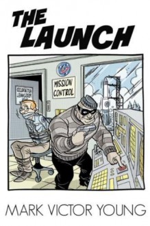 The Launch - Mark Victor Young, Tim Levins