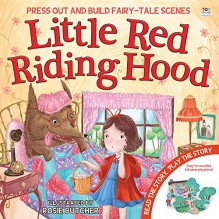 Little Red Riding Hood (Press Out and Build Fairy-Tale Scenes) - Nat Lambert, Rosie Butcher