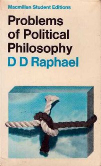 Problems of Political Philosophy - D.D. Raphael