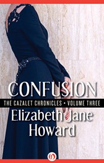 Confusion (The Cazalet Chronicles Book 3) - Elizabeth Jane Howard