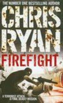 Firefight - C. Ryan, Chris Ryan