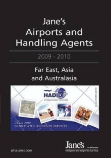 Jane's Airport and Handling Agents - Far East, Asia and Australasia 2009/2010 - Adam Harding