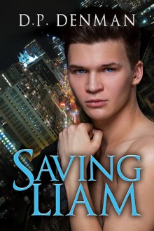 Saving Liam - D.P. Denman