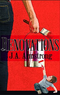 Renovations (By Design Book 6) - J.A. Armstrong