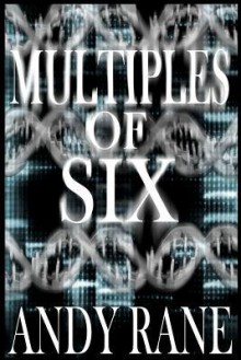 Multiples of Six - Andy Rane