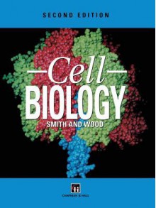 Cell Biology - C.A. Smith