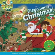 Diego Saves Christmas (Go, Diego, Go! - Art Mawhinney