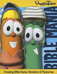 VeggieTales Bible Mania: Amazing Facts, Wonders & Mysteries - Cindy Kenney