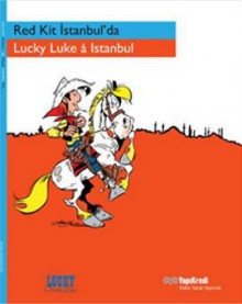 Red Kit Istanbul'da / Lucky Luke à Istanbul - Didier Pasomonik, Orçun Türkay