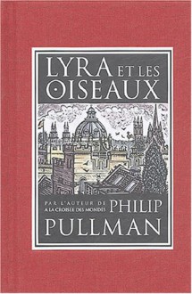 Lyra Et Les Oiseaux - Philip Pullman