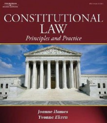 Constitutional Law: Principles and Practice - Joanne Banker Hames, Yvonne Ekern