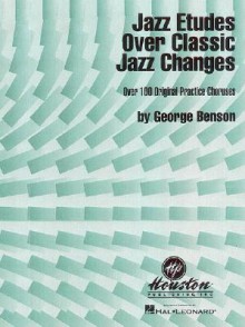 Jazz Etudes Over Classic Jazz Changes - G Benson