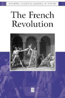 The French Revolution: The Essential Readings - Schechter