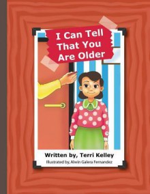 I Can Tell That You Are Older - Terri Kelley, Alwin Galera Fernandez