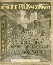 Albert Pick & Company 1913 Reprint General Catalog - Ross Bolton