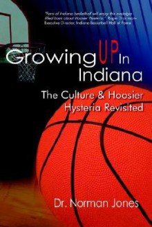 Growing Up in Indiana - Norman Jones