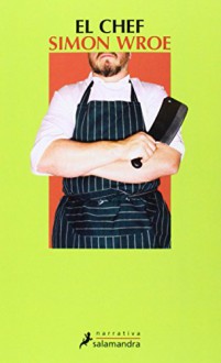 El chef / Chop Chop (Spanish Edition) - Simon Wroe