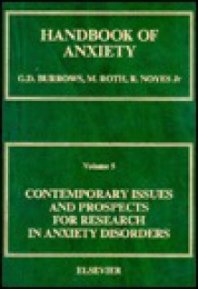 Contemporary Issues and Prospects for Research in Anxiety Disorders: - Graham D. Burrows, Martin Roth