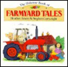 Farmyard Tales - Heather Amery