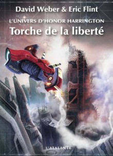 Torche de la liberté (Honor Harrington Universe - Wages of Sin, T2) - David Weber, Eric Flint, Michel Pagel