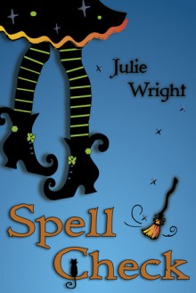 Spell Check - Julie Wright