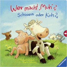 Wer macht "Muh"? Schwein oder Kuh? - Michael Schober