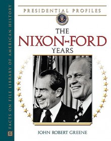 The Nixon-Ford Years - John Robert Greene