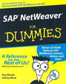 SAP Netweaver for Dummies [With CDROM] - Jeffrey Word