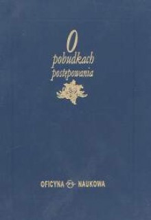 O pobudkach postępowania Sentencje myśli afory - Adam Łaski