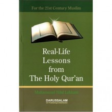 Real-Life Lessons from The Holy Qur'an - Muhammad Bilal Lakhani