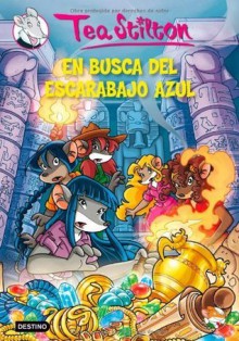 En busca del escarabajo azul: Tea Stilton 11 (Spanish Edition) - Tea Stilton, Helena Aguilà