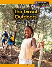 Great Outdoors: Saving Habitats (You Can Save the Planet) - Heinemann