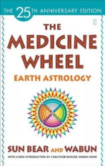 The Medicine Wheel: Earth Astrology - Wabun, Sun Bear