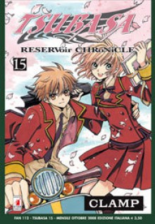 Tsubasa: RESERVoir CHRoNiCLE, Vol. 15 - CLAMP