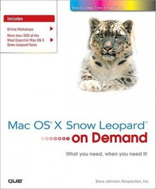 Mac OS X Snow Leopard on Demand - Steve Johnson, Perspection Inc.