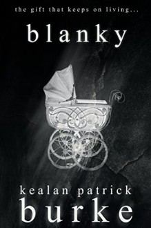 Blanky - Kealan Patrick Burke