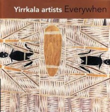 Yirrkala Artists Everywhen: Bark Paintings from the State Art Collection - Art Gallery of Western Australia