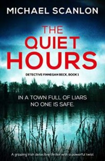 The Quiet Hours - Michael Scanlon