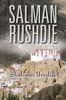 Shalimar, ilveilijä - Salman Rushdie, Arto Häilä