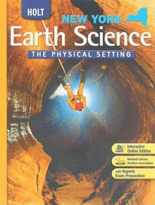 New York Holt Earth Science: The Physical Setting - Mead Allison, Jay Pasachoff, Arthur T. Degaetano