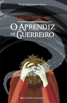 O Aprendiz de Guerreiro - Margarida Fonseca Santos