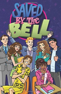 Saved by the Bell Volume 1 (Saved by the Bell Tp) - Joelle Seller,Joelle Sellner,Chynna Clugston-Flores