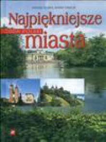 Cuda Polski. Najpiękniejsze miasta - Tadeusz Glinka