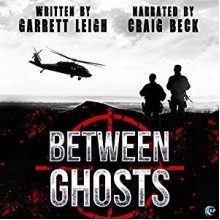 Between Ghosts - Garrett Leigh