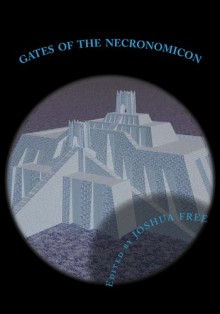 Gates of the Necronomicon: An Advanced Guide to the Babylonian Anunnaki Mardukite Tradition - Joshua Free, Jessica Brooks, Sarah Banas, Sortileges