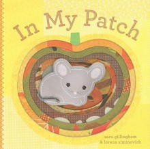 In My Patch - Sara Gillingham, Lorena Siminovich