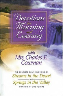 Devotions for Morning and Evening with Mrs. Charles E. Cowman - Lettie B. Cowman