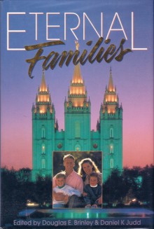 Eternal Families - Douglas E. Brinley