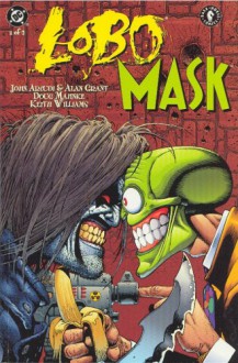 Lobo/Maska - Alan Grant, John Arcudi, Doug Mahnke